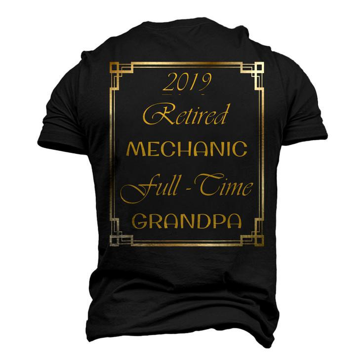 2019 Retired Mechanic Full Time Grandpa Men's 3D T-Shirt Back Print