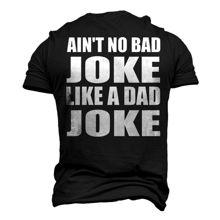 Aint No Bad Joke Like A Dad Joke Father Men's 3D T-Shirt Back Print