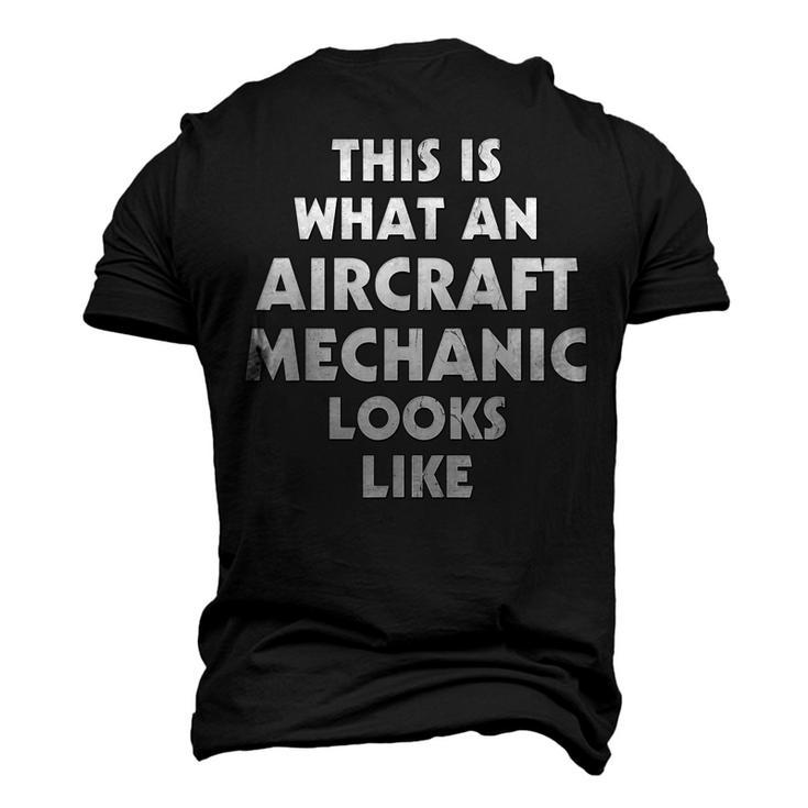 This Is What An Aircraft Mechanic Looks Like Men's 3D T-Shirt Back Print