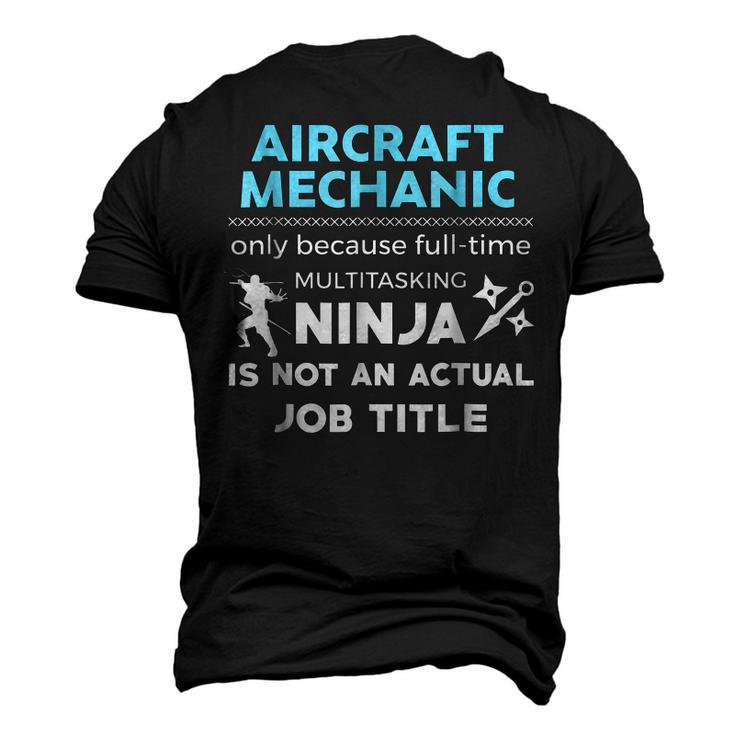 Aircraft Mechanic Because Ninja Not Job Men's 3D T-Shirt Back Print