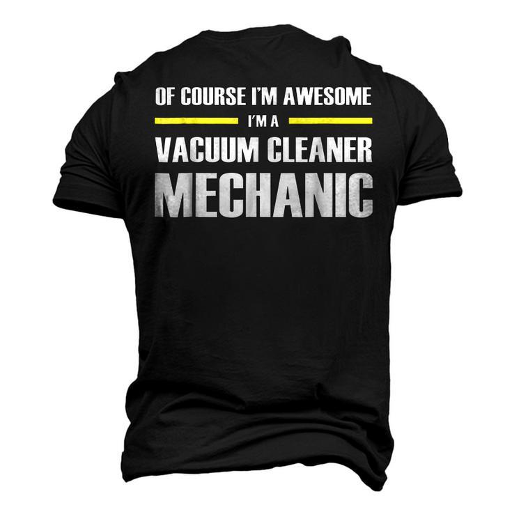 Im Awesome Vacuum Cleaner Mechanic Men's 3D T-Shirt Back Print