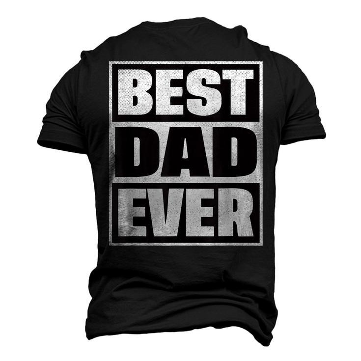 Best Dad Ever Fathers Day Dad Men's 3D T-shirt Back Print