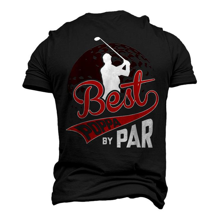 Best Poppa By Par Golf Lover Sports Fathers Day Men's 3D T-Shirt Back Print