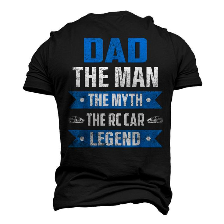 Dad The Man The Myth The Rc Car Legend Model Car Men's 3D T-shirt Back Print