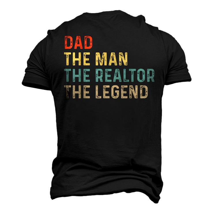 The Dad The Man The Realtor The Legend Real Estate Agent Men's 3D T-shirt Back Print