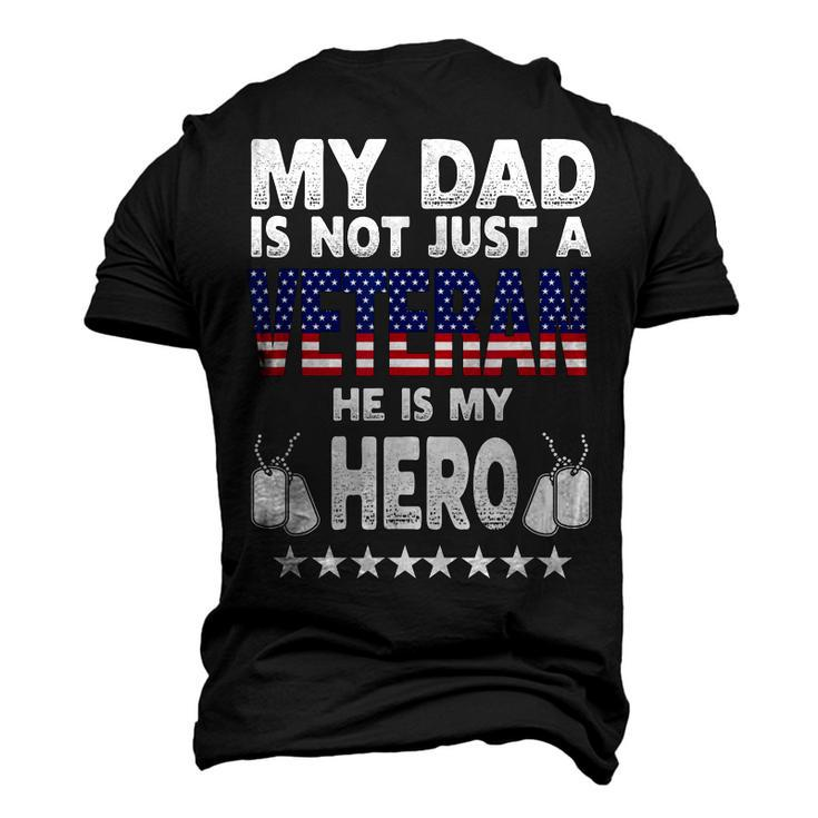 My Dad Is Not Just A Veteran He Is My Hero Father Daddy Men's 3D T-Shirt Back Print