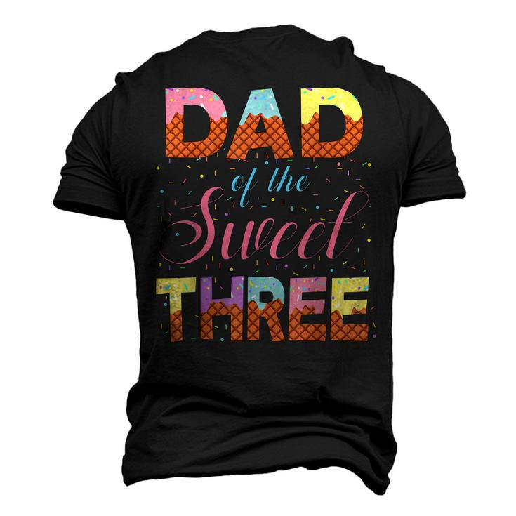 Dad Of The Sweet Three 3Rd Birthday Girl Ice Cream Party Men's 3D T-Shirt Back Print
