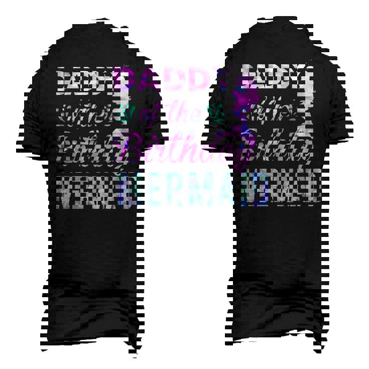 Daddy Of The Birthday Mermaid Matching Dad Daddy Men's 3D T-Shirt Back Print