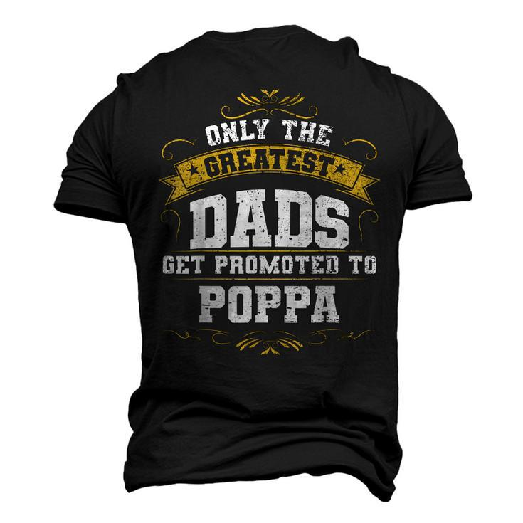 Dads Get Promoted To Poppa For New Poppa Men's 3D T-Shirt Back Print