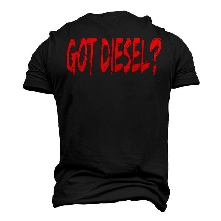 Got Diesel Diesel Mechanic & Big Truck Owner Men's 3D T-Shirt Back Print