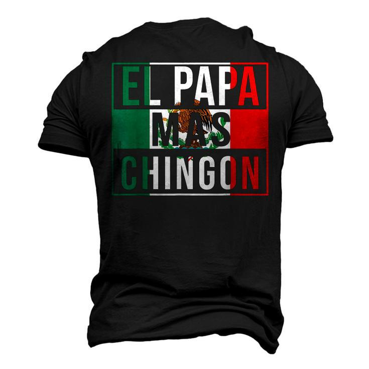 El Papa Mas Chingon Best Mexican Dad Men's 3D T-Shirt Back Print
