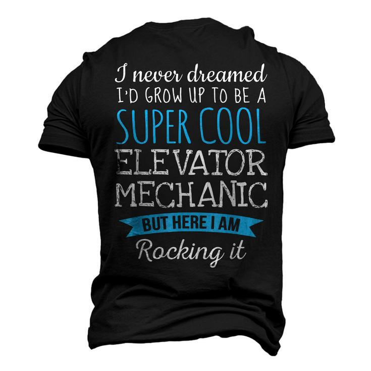 Elevator Mechanic I Never Dreamed Men's 3D T-Shirt Back Print