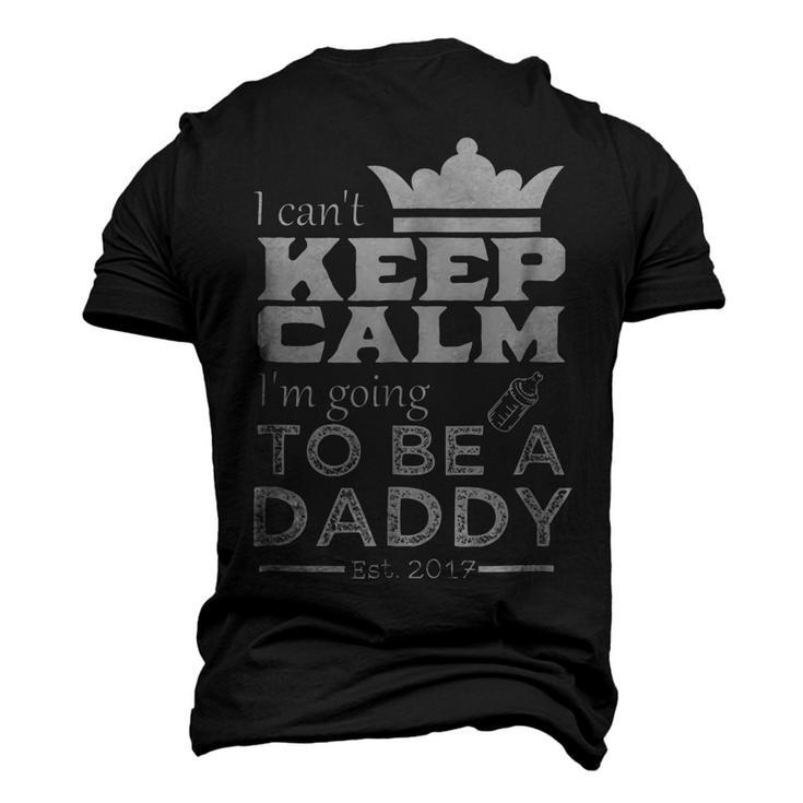 Father I Cant Keep Calm Im Going To Be A Daddy Men's 3D T-Shirt Back Print
