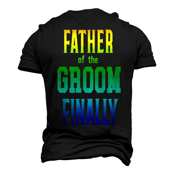 Father Of The Groom Finally Engaged Wedding Rainbow Men's 3D T-Shirt Back Print
