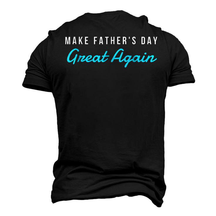 Make Fathers Day Great Again Dad Grandpa Men's 3D T-Shirt Back Print
