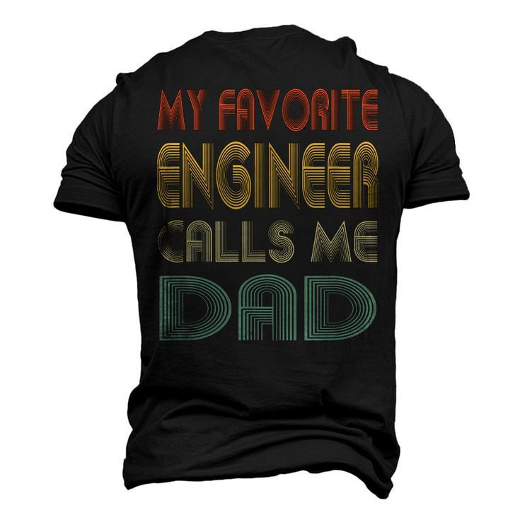 My Favorite Engineer Calls Me Dad Dad Papa Father Men's 3D T-Shirt Back Print