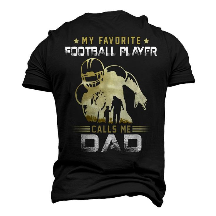 My Favorite Football Player Calls Me Dad American Football Men's 3D T-Shirt Back Print
