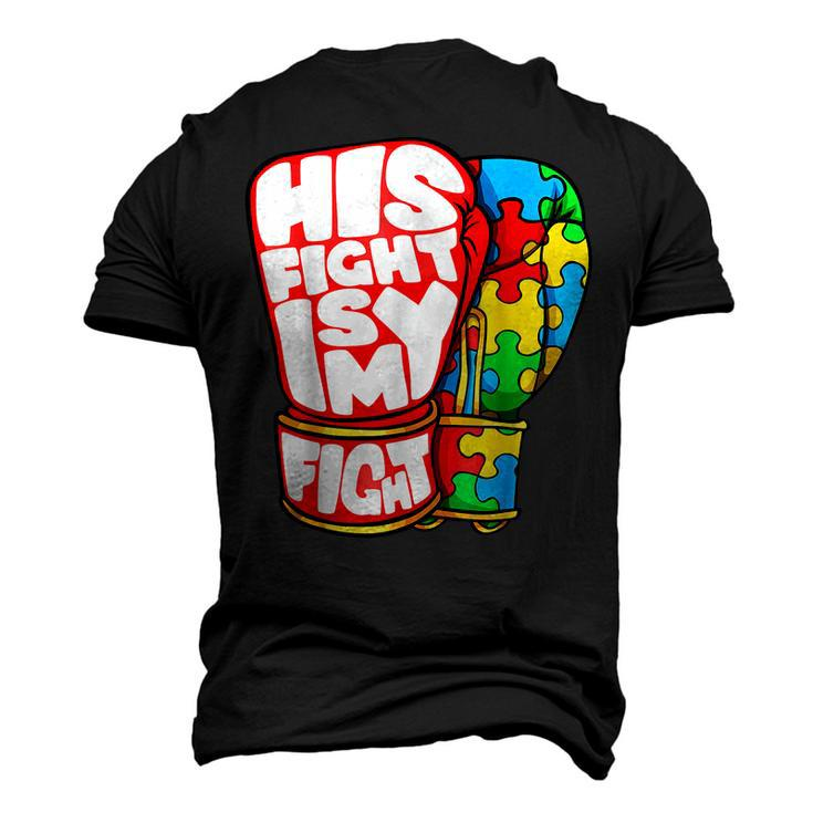 His Fight Is My Fight Autism Awareness Day For Mom Dad Men's 3D T-Shirt Back Print