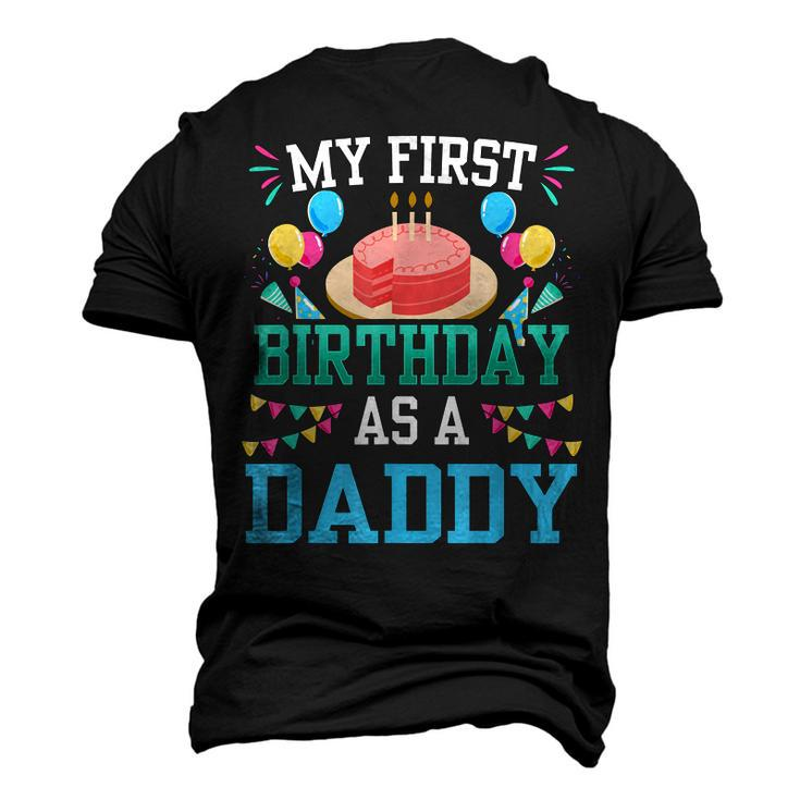 My First Birthday As A Daddy Dad Father Party Papa Fathers Men's 3D T-Shirt Back Print