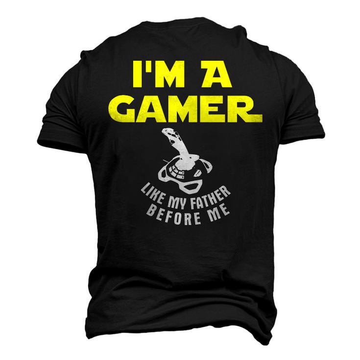 Im A Gamer Like My Father Before Me Men's 3D T-Shirt Back Print