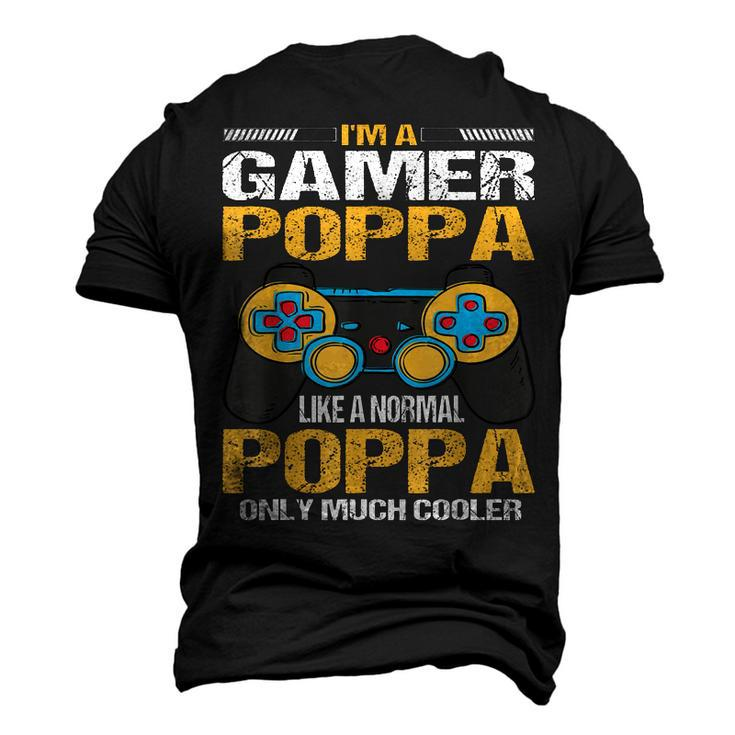 Im A Gamer Poppa Like A Normal Poppa Only Much Cooler Men's 3D T-Shirt Back Print