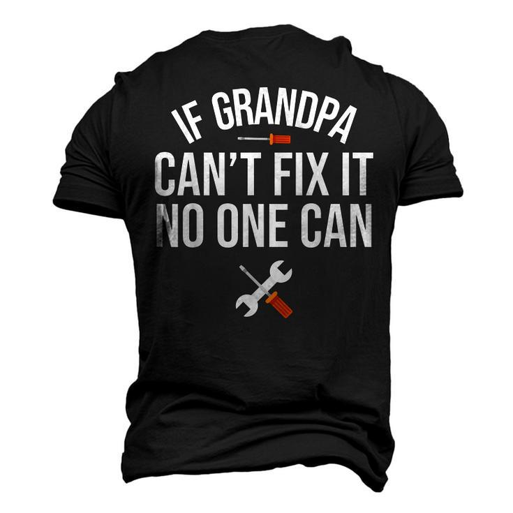 If Grandpa Cant Fix It No One Can Grandfather Mechanic Men's 3D T-Shirt Back Print