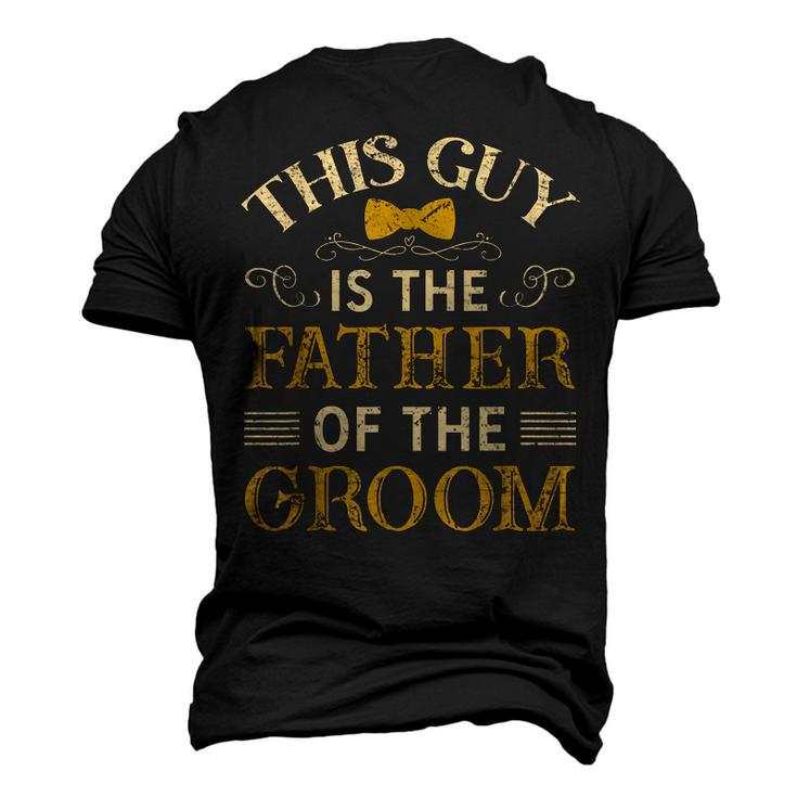 This Guy Is The Father Of The Groom Men's 3D T-Shirt Back Print