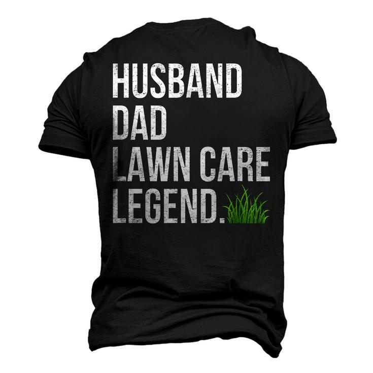 Husband Dad Lawn Care Legend Yard Work Fathers Day Christmas Men's 3D T-Shirt Back Print