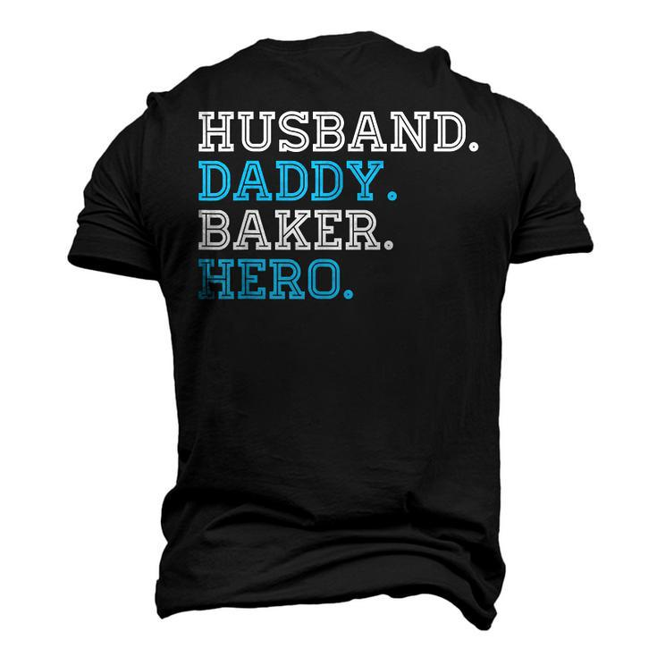 Husband Daddy Baker Hero Daddy Grandpa Dad Proud Men's 3D T-Shirt Back Print