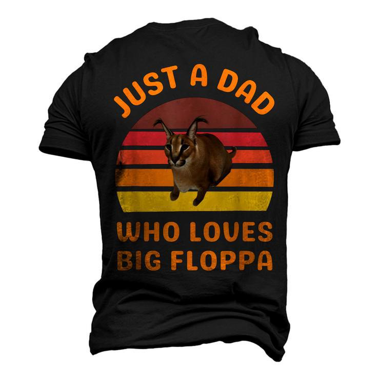 Just A Dad Who Loves Big Floppa Caracal Cat Meme Men's 3D T-Shirt Back Print