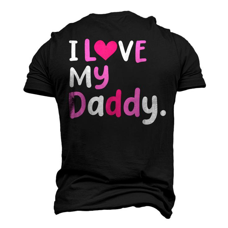 I Love My Daddy Best Dad Ever Fathers Day Cool Kids Men's 3D T-shirt Back Print