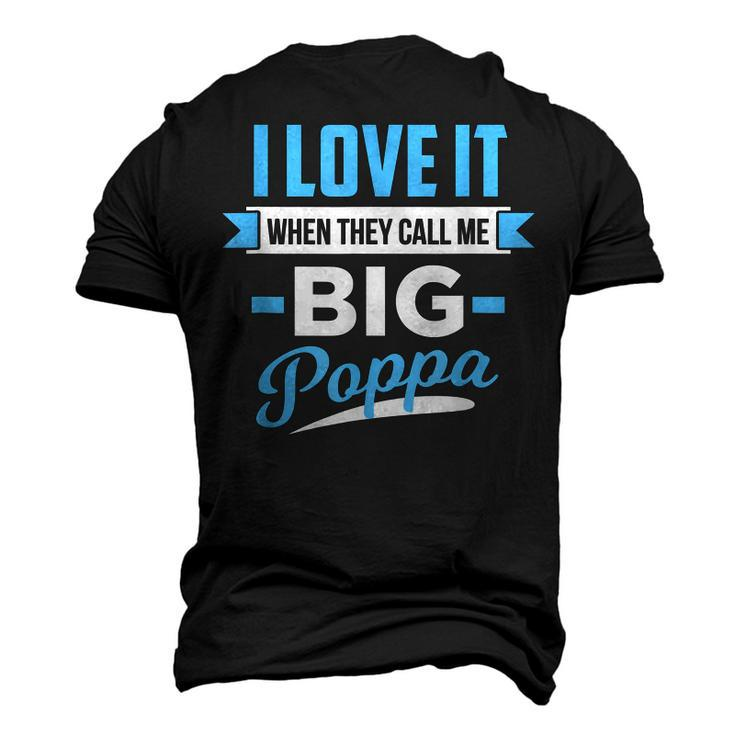 I Love It When They Call Me Big Poppa Men's 3D T-Shirt Back Print