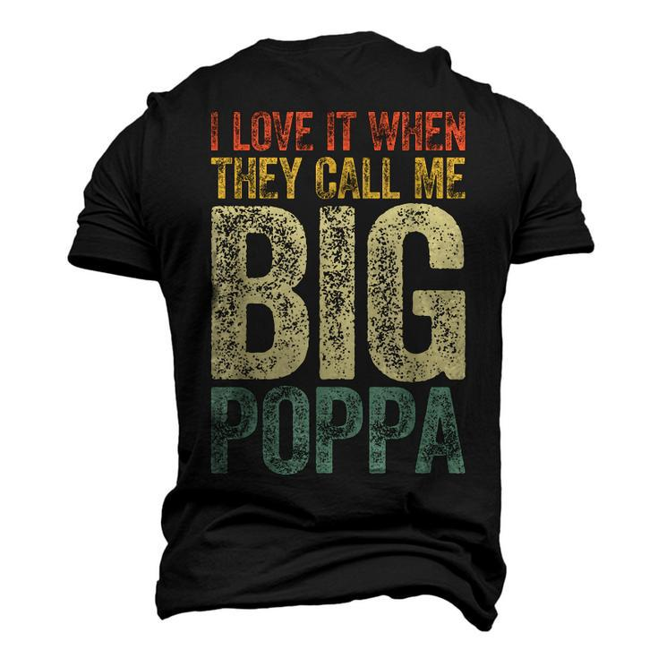 I Love It When They Call Me Big Poppa Fathers Day Men's 3D T-Shirt Back Print