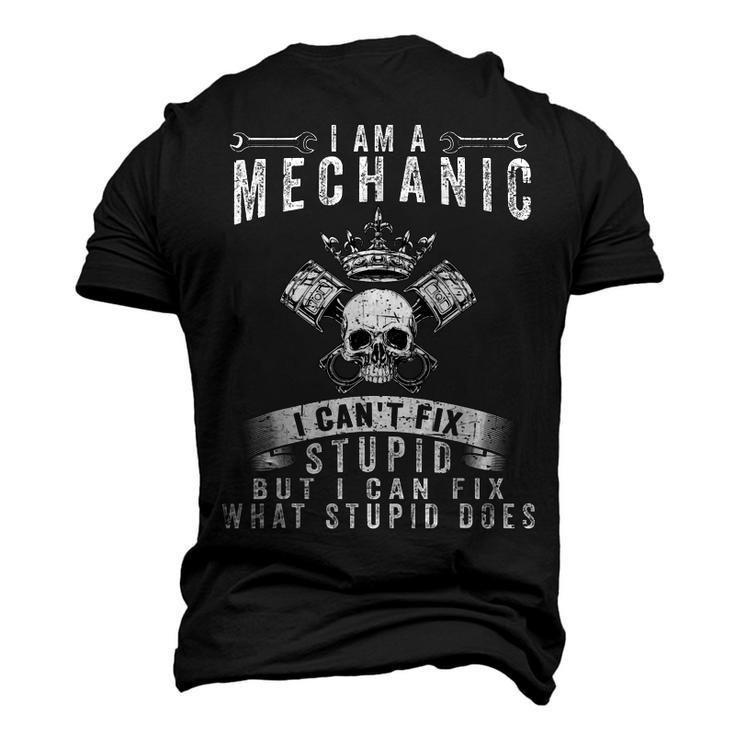 I Am A Mechanic I Cant Fix Stupid Trucker Car Truck Men's 3D T-Shirt Back Print