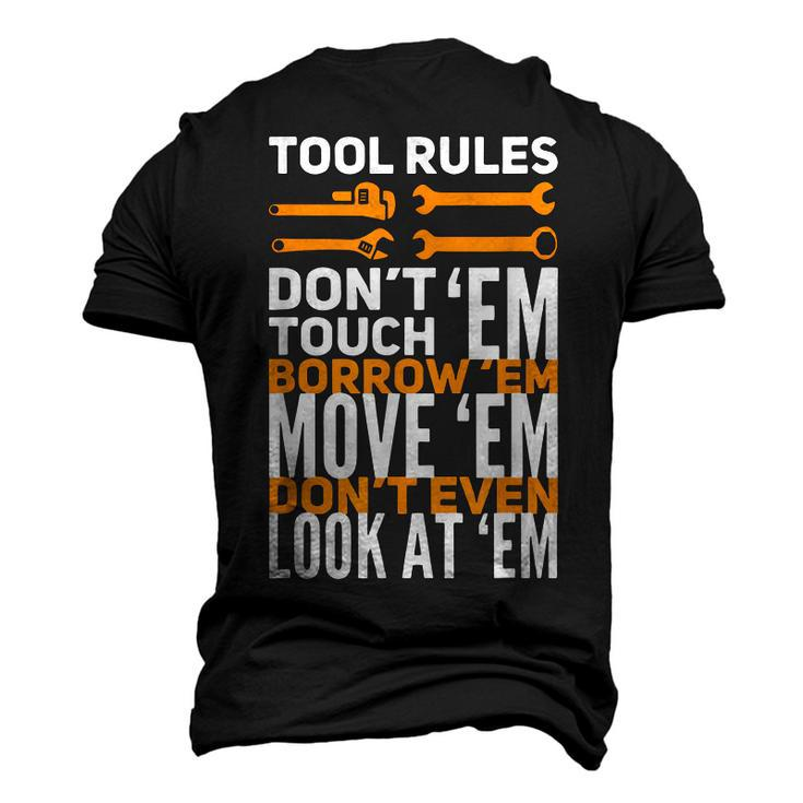 Mechanic Tool Rules Dont Touch Em Borrow Em Men's 3D T-Shirt Back Print