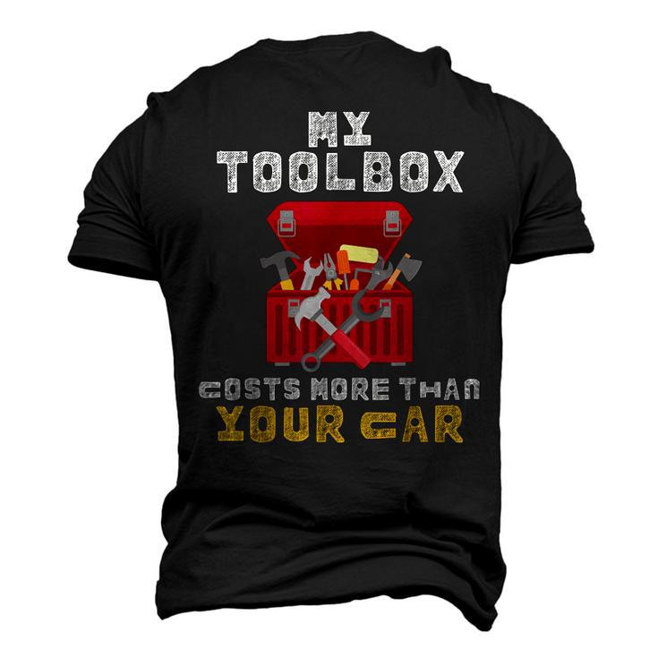 Mechanic My Toolbox Costs More Than Youre Car Men's 3D T-Shirt Back Print