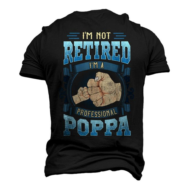 Im Not Retired Im A Professional Poppa Fathers Day Men's 3D T-Shirt Back Print