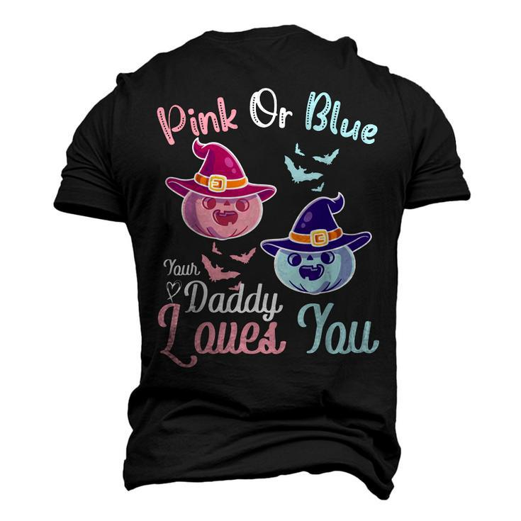 Pink Or Blue Daddy Loves You Halloween Gender Reveal Dad Men's 3D T-Shirt Back Print