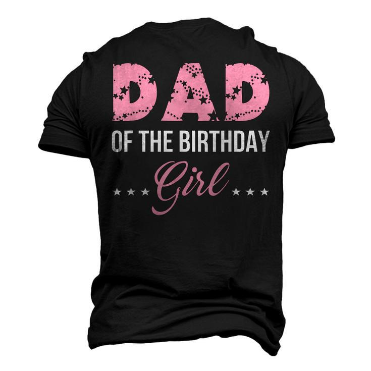 Pink Dad Of The Birthday Girl From Wife Daughter Baby Girl Men's 3D T-Shirt Back Print