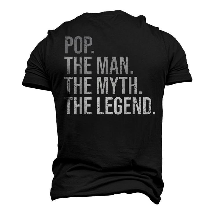 Pop The Man The Myth The Legend Grandfather Best Grandpa Men's 3D T-shirt Back Print