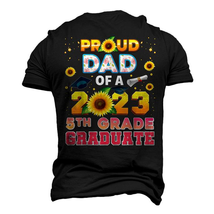Proud Dad Of A Class 2023 5Th Grade Graduate Sunflower Last Men's 3D T-Shirt Back Print