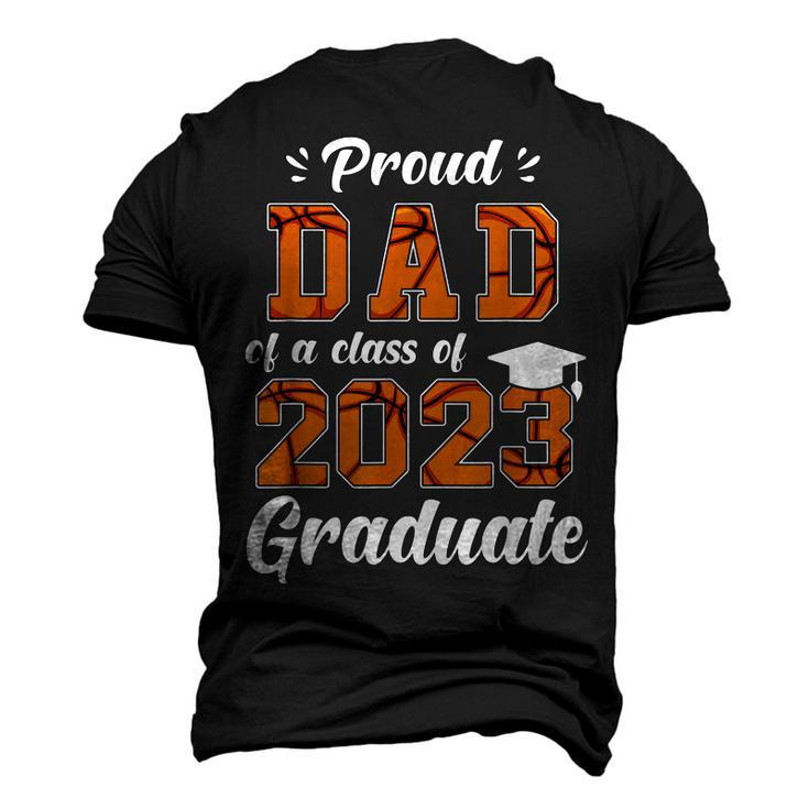 Proud Dad Of A Class Of 2023 Graduate Basketball Senior Dad Men's 3D T-Shirt Back Print
