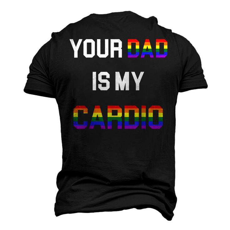 Quote Your Dad Is My Cardio Lgbt Lgbtq Men's 3D T-Shirt Back Print
