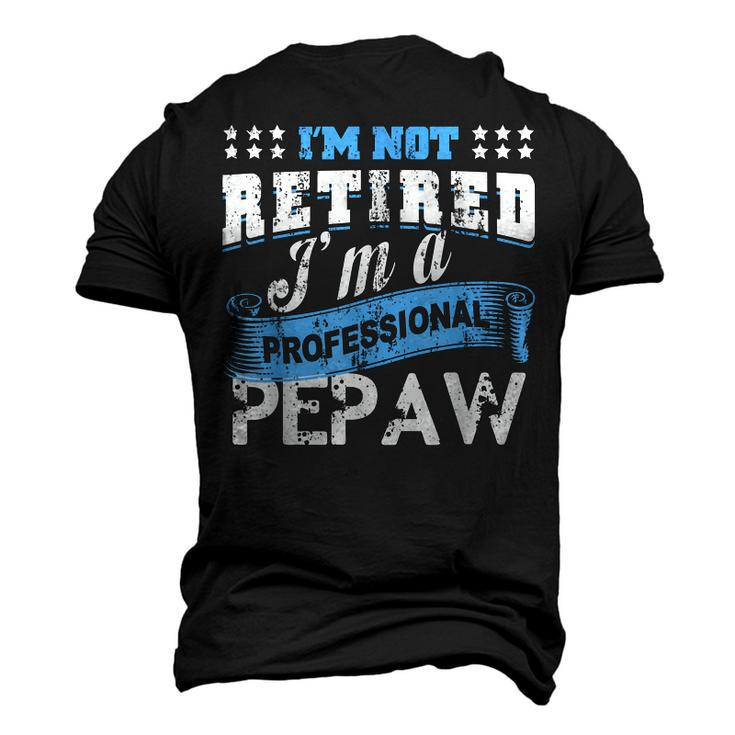 Retired Pepaw T Grandpa Pepaw Retirement Men's 3D T-Shirt Back Print