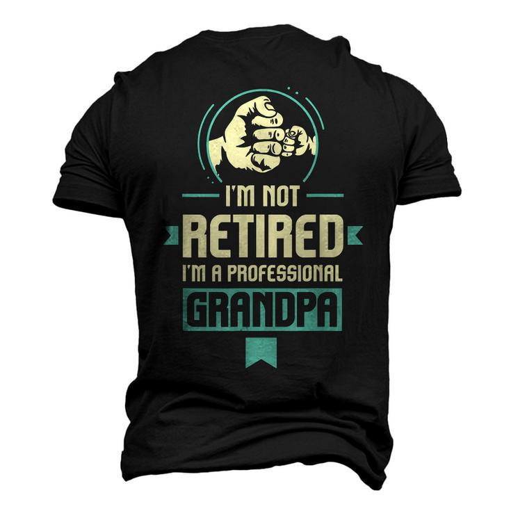 Retirement Im Not Retired Im A Professional Grandpa Men's 3D T-Shirt Back Print