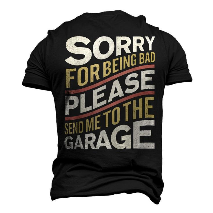 Send Me To The Garage Car Guy Or Mechanic Men's 3D T-Shirt Back Print
