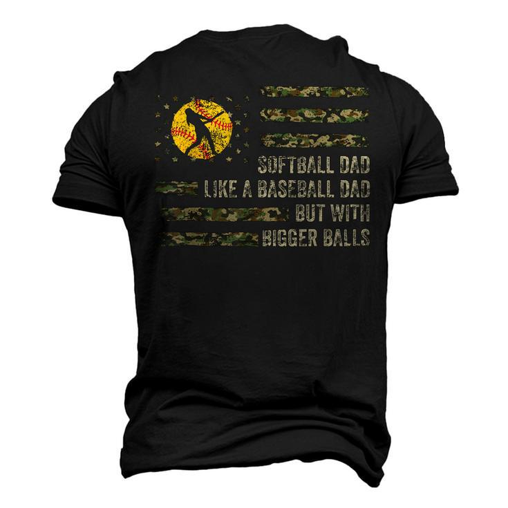 Softball Dad Just Like A Baseball Dad But With Bigger Balls Men's 3D T-Shirt Back Print
