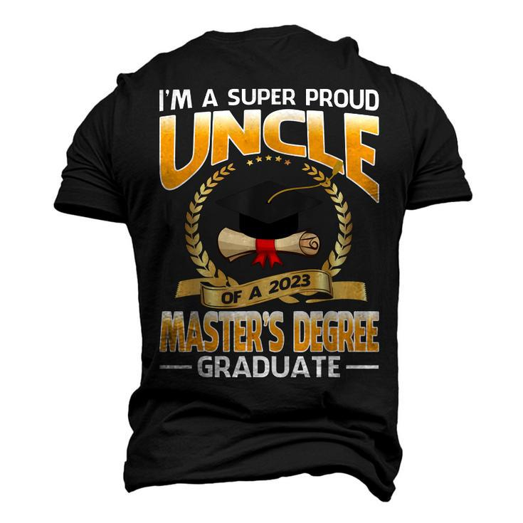 Im A Super Proud Uncle Of A 2023 Masters Degree Graduate Men's 3D T-Shirt Back Print