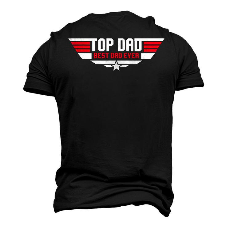 Top Dad Best Dad Ever Father 80S Fathers Day Men's 3D T-Shirt Back Print