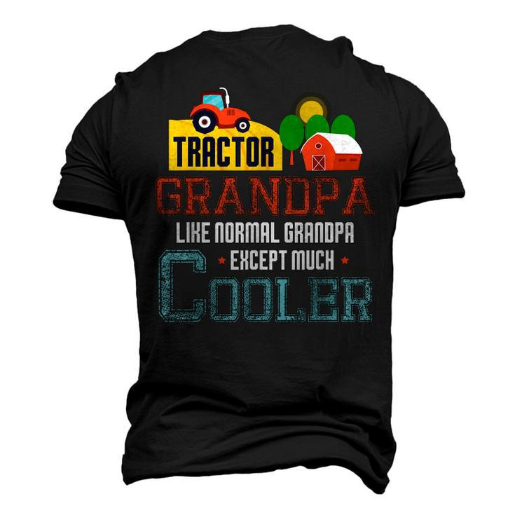 Tractor Grandpa Much Cooler Farmer Tractor Driver Cool Men's 3D T-Shirt Back Print